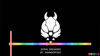 Serial Dreamer Lyrics Video | By Silva Hound ft. Mandopony