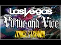 Fear, and Loathing in Las Vegas - Virtue and Vice (Lyrics / Sub Español) | PHASE 2