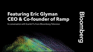 Bloomberg Cornell Tech Series: Eric Glyman, Co-founder &amp; CEO of Ramp