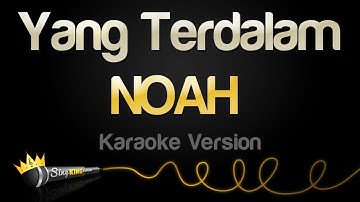 NOAH - Yang Terdalam (Karaoke Version)