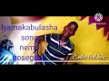 Lyamakabulasha Song Nemo Gosegose Bulige Studio Lyamakabulasha Song Nemo Gosegose Bulige Studio