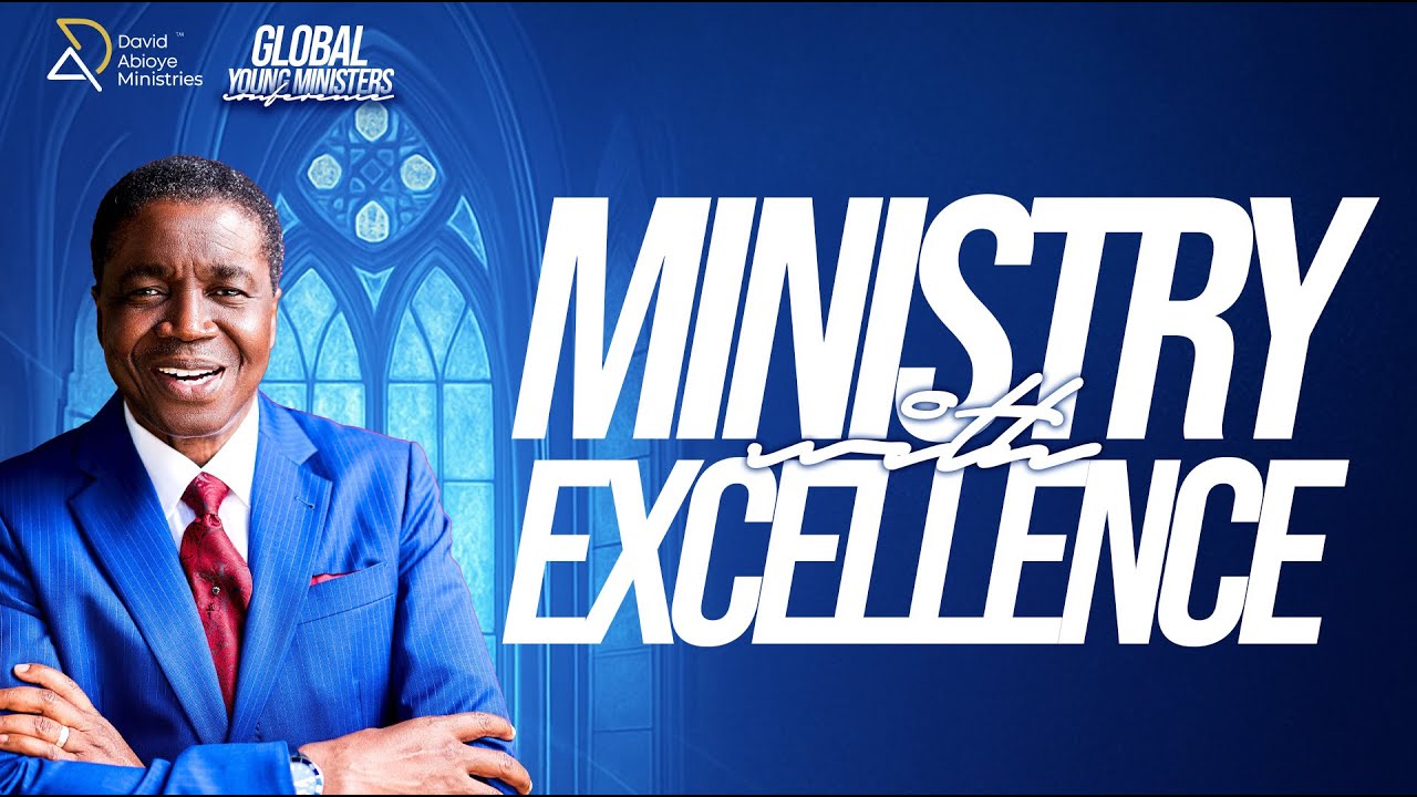 GLOBAL YOUNG MINISTERS' CONFERENCE || MINISTRY WITH EXCELLENCE || WITH DAVID ABIOYE || 12.08.25 GLOBAL YOUNG MINISTERS' CONFERENCE || MINISTRY WITH EXCELLENCE || WITH DAVID ABIOYE || 12.08.25