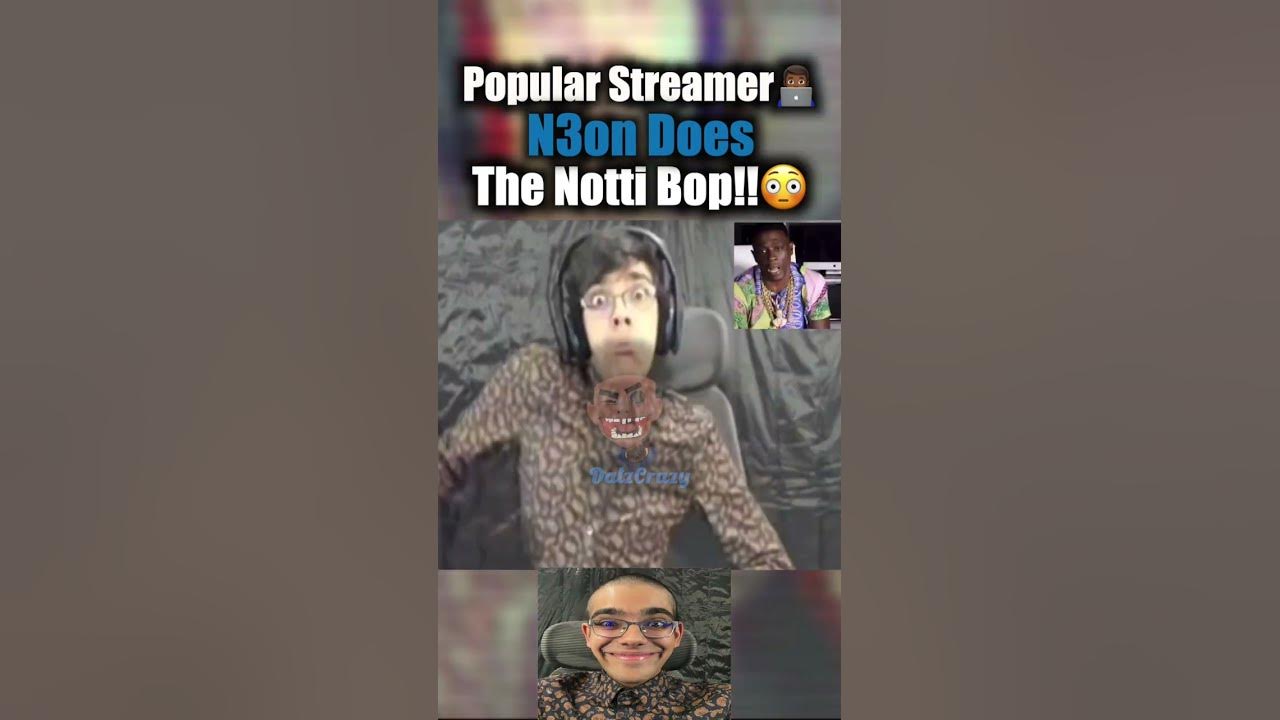 popular-streamer-n3on-does-the-notti-bop-youtube