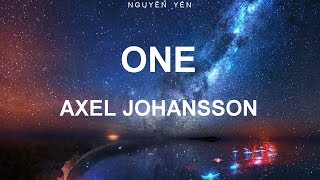 One - Axel Johansson ( Lyrics ) 🎵