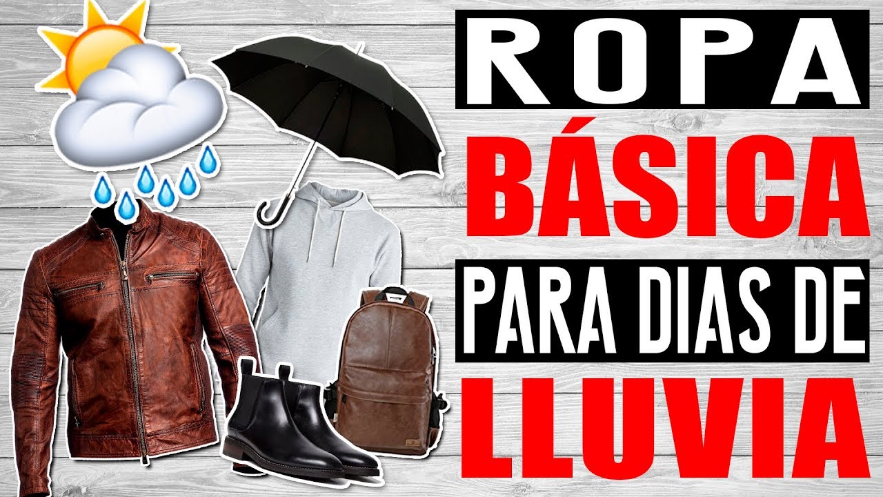QUE ROPA UTILIZAR EN DÍAS LLUVIOSOS | JR Style For Men - YouTube