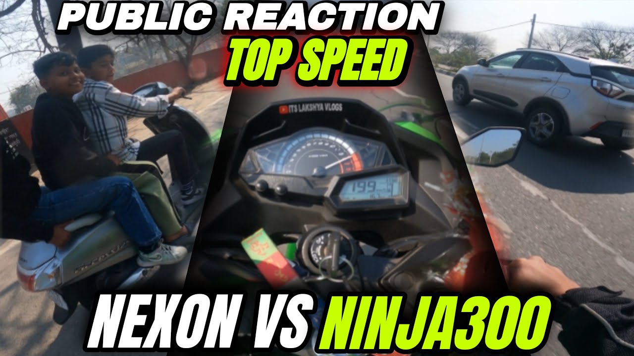 Top Speed 200+😳Ajj Toh Tabahi Ride Ho Gyi🥵 Nexon Vs Ninja300😤 Public Reaction Ninja300😱