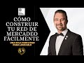 🔴🔥Cómo CONSTRUIR tu RED DE MERCADEO FÁCILMENTE 🚀!!!  con UNA  Sola HABILIDAD - Dr. Herminio Nevárez