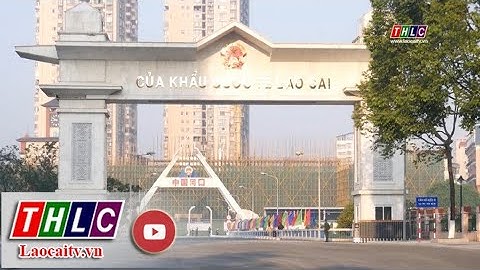 Gần 9.000 người xuất nhập cảnh qua Cửa khẩu Quốc tế Lào Cai | THLC