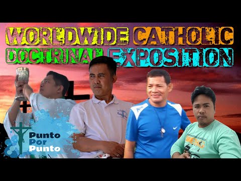 Worldwide Catholic Doctrinal Exposition - May 25, 2024