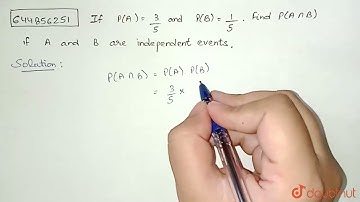 If P(A) =3/5and P(B) =1/5, find P(AnnB)if A and B are independent events. | 12 | PROBABIILITY | ...
