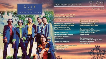 Slam - Jika Kau Rasa Getarnya Audio HQ