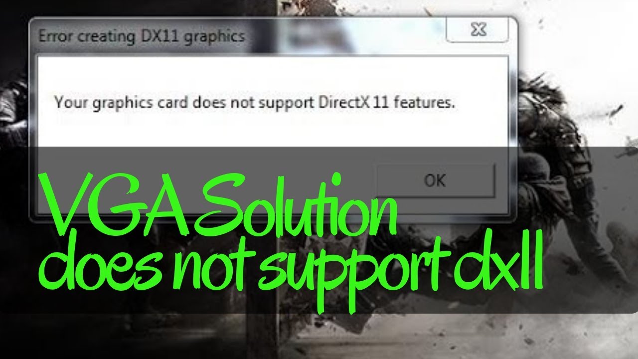 Error Creating Dx11 Graphics Your Graphics Card Does Not Support Directx 11 Features Youtube