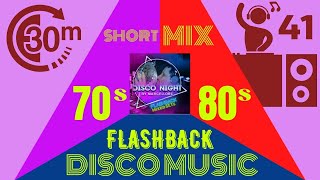 Flashback Mixado Anos 70/80 - Disco Night ===SHORT MIX 41===