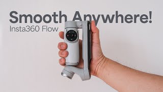 Smooth anywhere, anytime: Insta360 Flow Smartphone Stabilizer