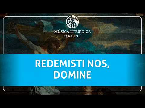 You have redeemed us, Lord.