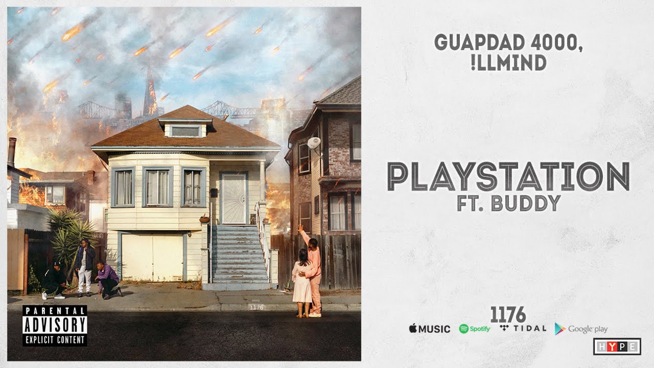 Guapdad 4000 & !llmind - "PlayStation" Ft. Buddy (1176) Guapdad 4000 & !llmind - "PlayStation" Ft. Buddy (1176)