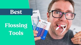 Best flosser & flossing tools