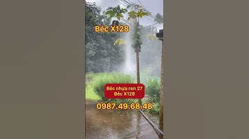 BÉC X128-BÉC NHỰA PHUN MƯA BÁN KÍNH 1 BÊN 12 MÉT, XOAY 360 ĐỘ TƯỚI SIÊU ĐỀU SIÊU ĐẪM