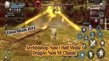 Archbishop Nest ( Hell Mode ) Guardian POV - Dragon Nest M: Classic