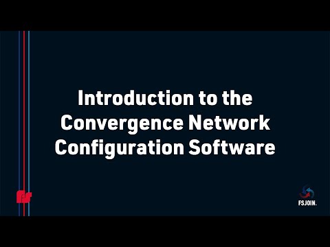 FSJoin: Introduction to the Convergence Network Configuration Software