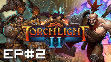 Gameplay - Torchlight II [EP.2]