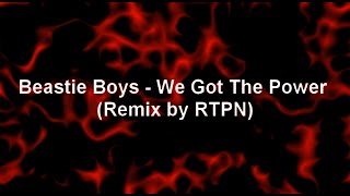 Beastie Boys - We Got The (RTPN remix) Lyrics Video
