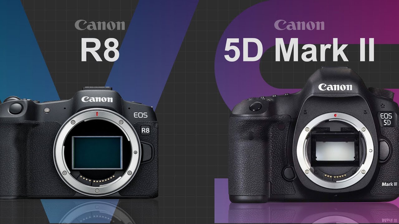 Canon EOS R8 vs Canon EOS 5D Mark II - YouTube