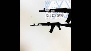 KILL COLONEL (b-side)