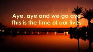 Video voorbeeld van "Chawki - Time Of Our Lives (Official Music Lyrics)"