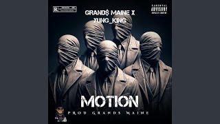 Motion (feat. Grand$ Maine & PaperRouteNation)