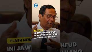 Beda Respons Dengan Ganjar Ini Jawaban Mahfud Saat Ditanya Peluang Jadi Menteri Kabinet Prabowo