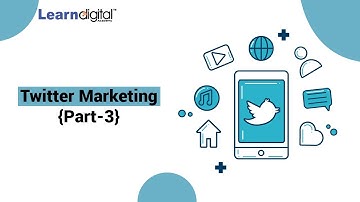 How to start Twitter Marketing | Twitter Marketing Strategy | Learn Digital Academy 2021 ( Part-3 )