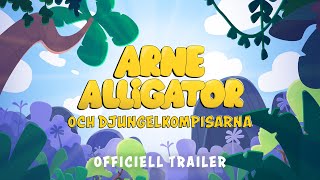 ARNE ALLIGATOR OCH DJUNGELKOMPISARNA - Officiell Trailer - Biopremiär 9 februari.🐊