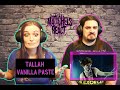 Tallah - Vanilla Paste (React/Review)