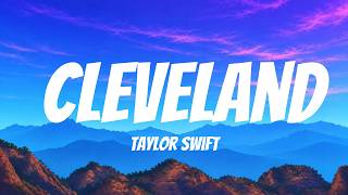 Taylor Swift - Cleveland! (Lyrics)