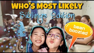 Who's Most Likely to Questions | Siblings Edition | Bean boozled Challenge