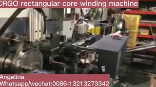Rectangular core.winding machine automtic CRGO rectangulare core/C core winding machine
