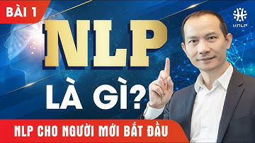 NLP CƠ BẢN / Bài 1 - Học NLP Cho Người Mới Bắt Đầu | Nguyễn Xuân Hương ABNLP