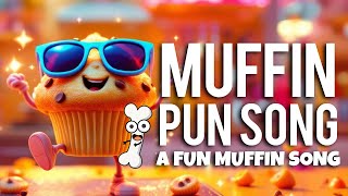 Muffin Pun Song - A Funny Song With Muffin Puns And Jokes