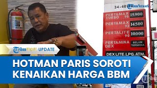 Komentar Hotman Paris soal Kenaikan Harga BBM Naik, Sentil Uang Pensiun DPR & DPRD