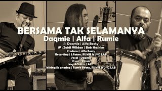 Bersama Tak Selamanya - Daqmie ft Alfa & Rumie (OST Jodoh Syaitan)