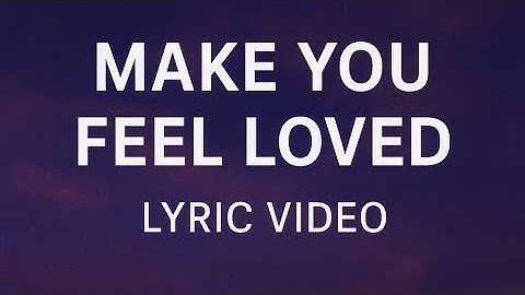 Ace Illusion -- Make You Feel Loved (Lyric Video)