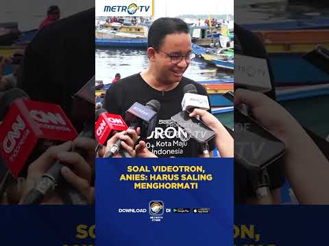 Soal Videotron, Anies: Harus Saling Menghormati