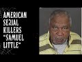 American serial killers samuel little unraveling the samuel little tragedy  tragic echoes