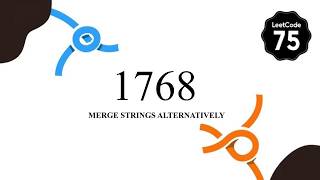 Merge Strings Alternately | LeetCode 75 – Problem 1 | Easy Explanation