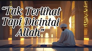 Amal Tersembunyi Rahasia Hamba Yang Dicintai Allah hidupdalammakna