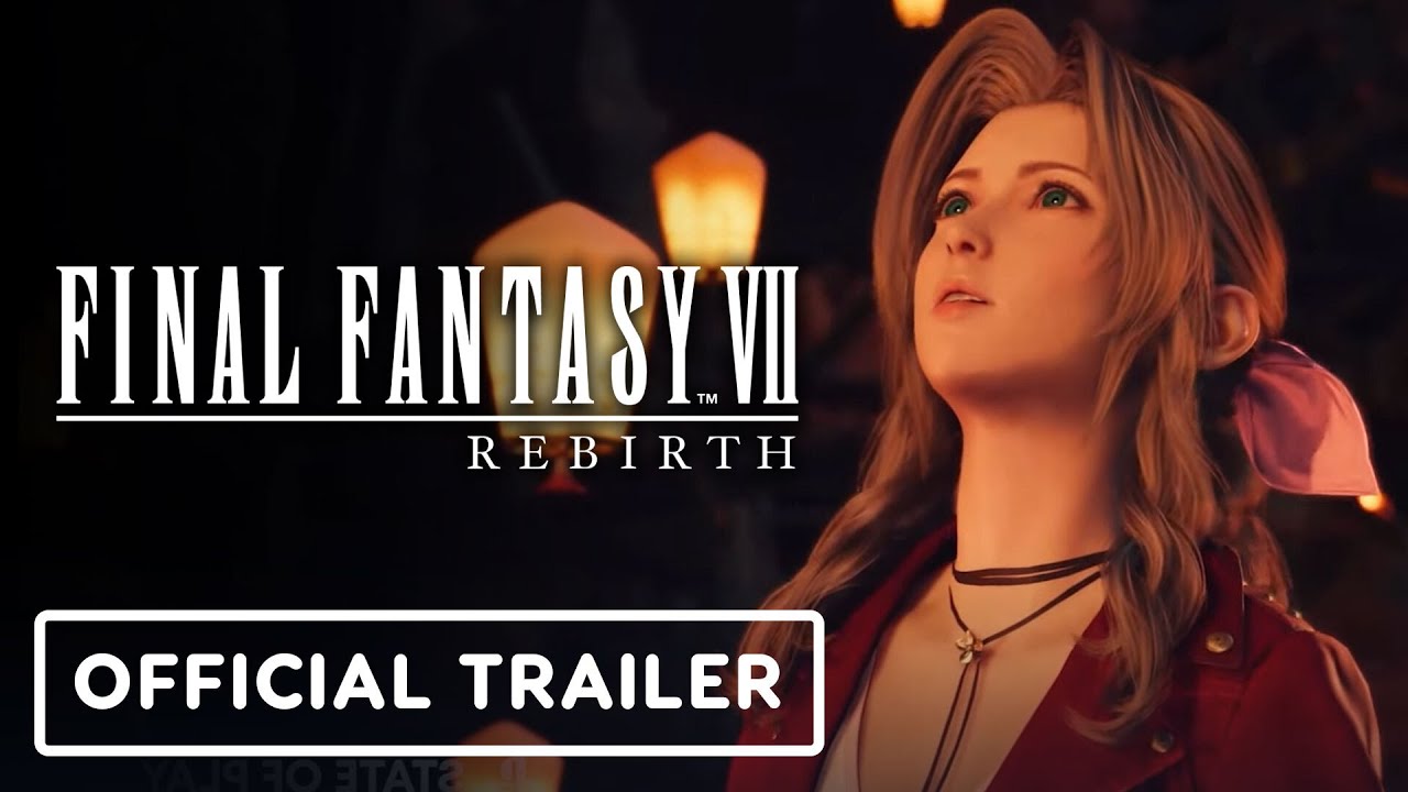 Final Fantasy 7 Rebirth - Official Trailer 