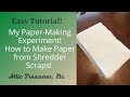 My papermaking experiment how to make paper from shredder scraps