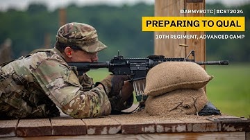 Preparing to Qual | 10th Regiment, Advanced Camp | CST 2024