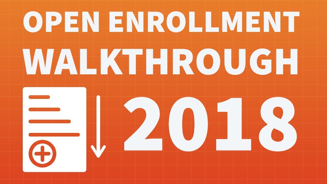 Open Enrollment Walkthrough for 2018 - YouTube